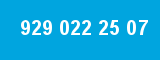 929 022 25 07 929 022 25 07